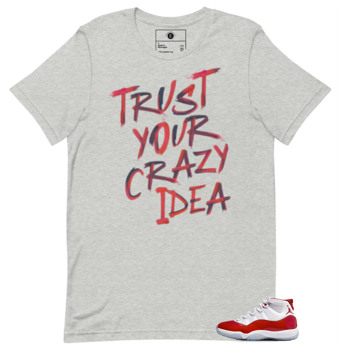 Trust Your Crazy Idea Unisex T-Shirt