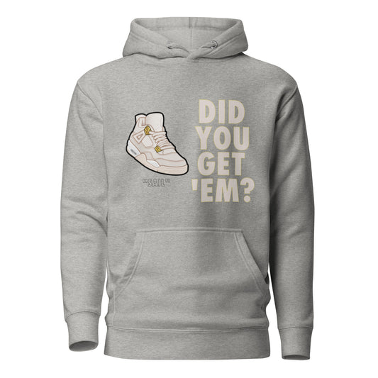 AJ4 Sail Did You Get Em Unisex Hoodie