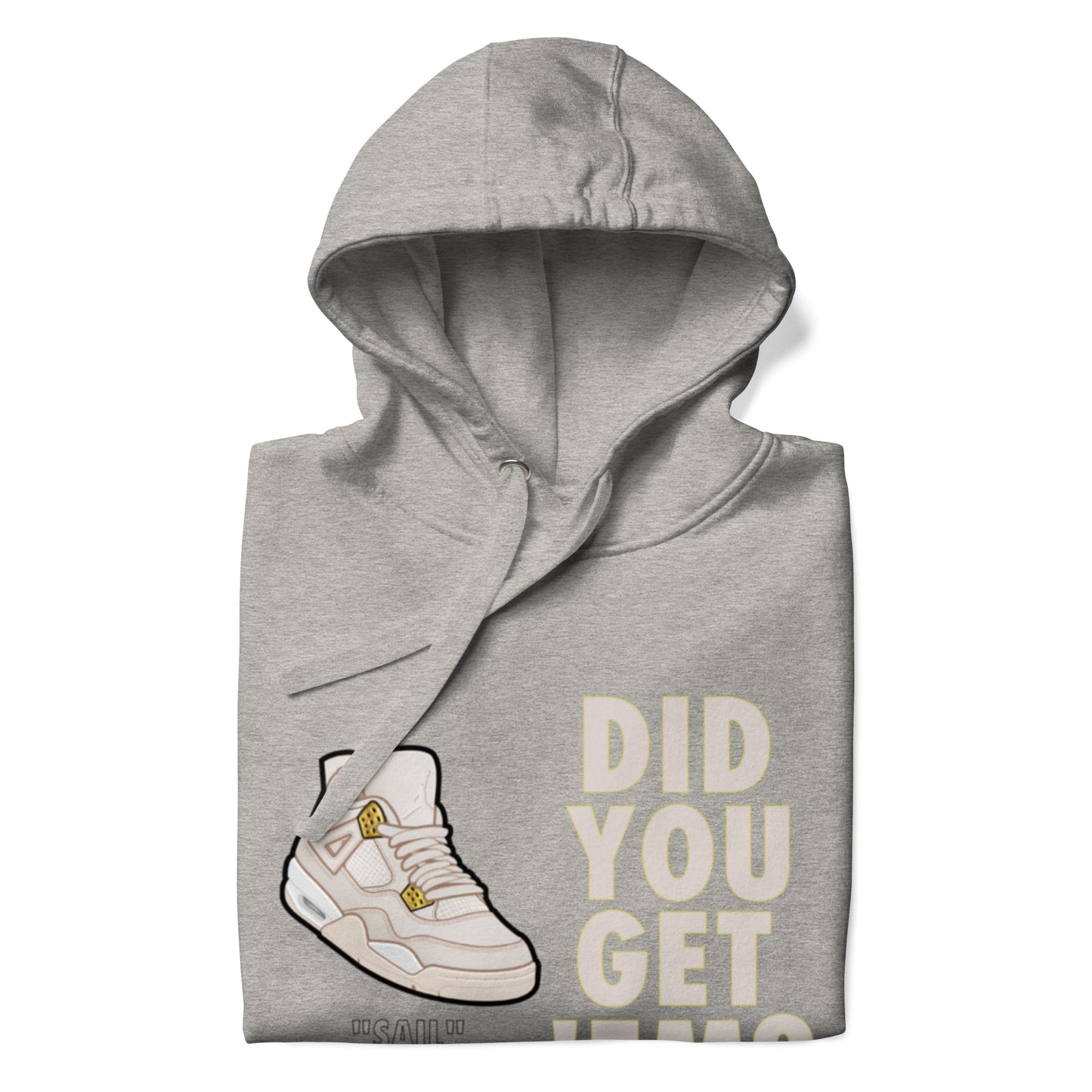 AJ4 Sail Did You Get Em Unisex Hoodie