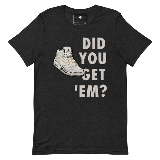 AJ5 Sail Did You Get Em Unisex t-shirt