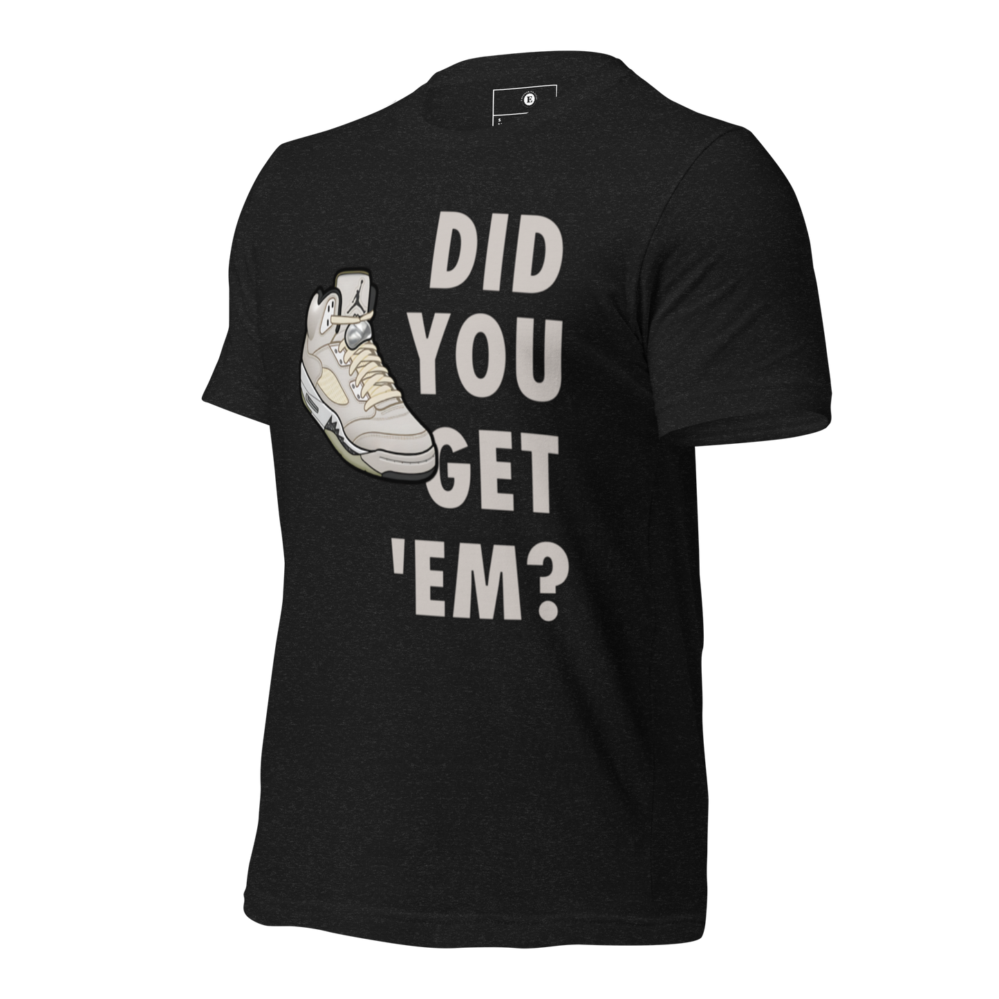 AJ5 Sail Did You Get Em Unisex t-shirt