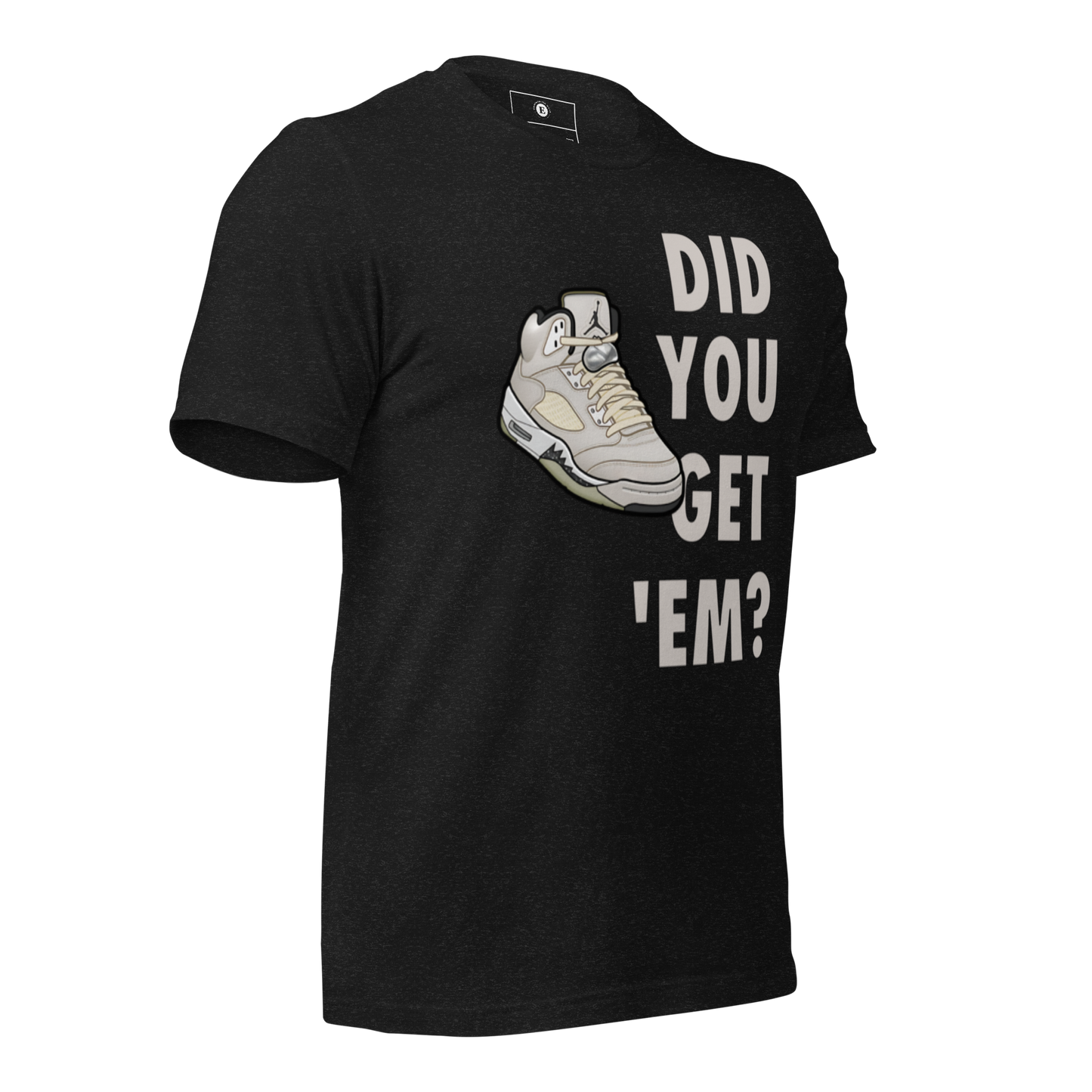 AJ5 Sail Did You Get Em Unisex t-shirt