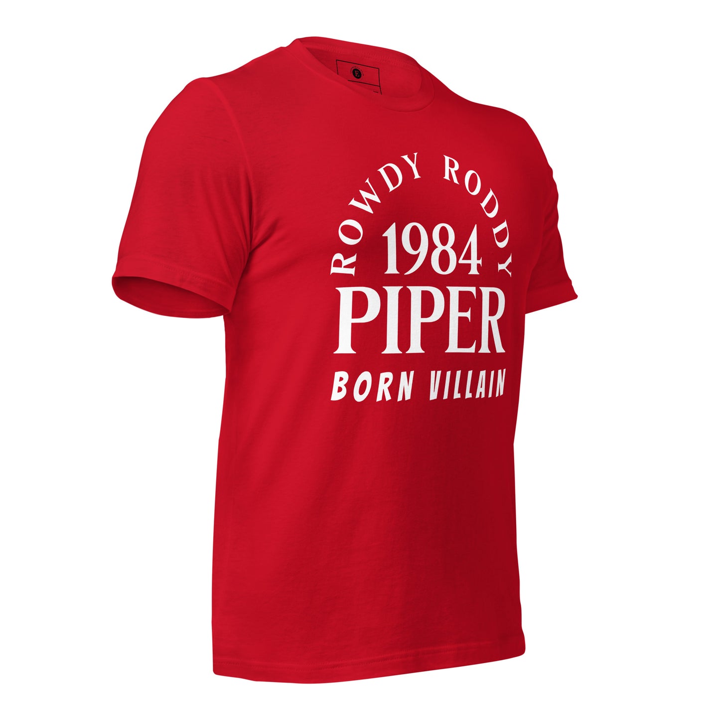 ROWDY RODDY PIPER Unisex t-shirt